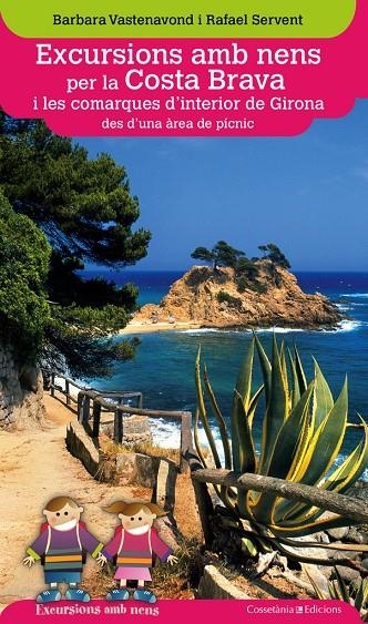 Excursions amb nens per la Costa Brava i les comarques d'interior de Girona des | 9788490343203 | Vastenavond, Barbara/Servent, Rafael | Llibres.cat | Llibreria online en català | La Impossible Llibreters Barcelona