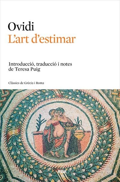 L'art d'estimar | 9788482644738 | OVIDIO NASON, PUBLIO | Llibres.cat | Llibreria online en català | La Impossible Llibreters Barcelona