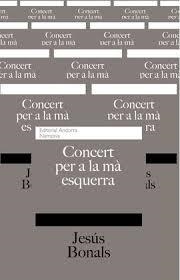 Concert per a la mà esquerra | 9789992053775 | Bonals, Jesús | Llibres.cat | Llibreria online en català | La Impossible Llibreters Barcelona