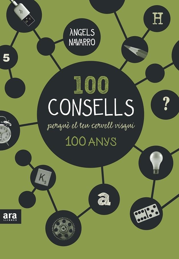 100 consells perquè el teu cervell visqui 100 anys | 9788416154326 | Navarro i Simón, Àngels | Llibres.cat | Llibreria online en català | La Impossible Llibreters Barcelona