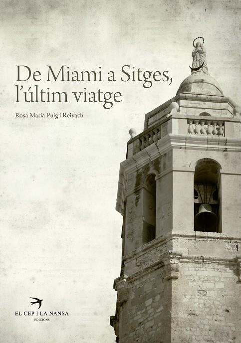 De Miami a Sitges, l'últim viatge | 9788492745852 | Puig i Reixach, Rosa Maria | Llibres.cat | Llibreria online en català | La Impossible Llibreters Barcelona