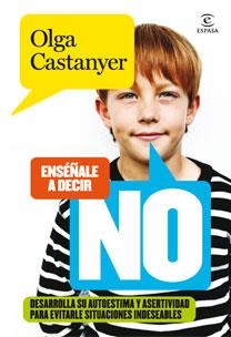 Enséñale a decir NO | 9788467031232 | Olga Castanyer | Llibres.cat | Llibreria online en català | La Impossible Llibreters Barcelona