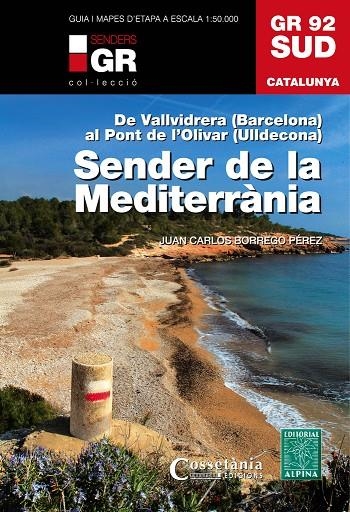 GR 92 Sud. Sender de la Mediterrània | 9788490341780 | Borrego Pérez, Juan Carlos | Llibres.cat | Llibreria online en català | La Impossible Llibreters Barcelona