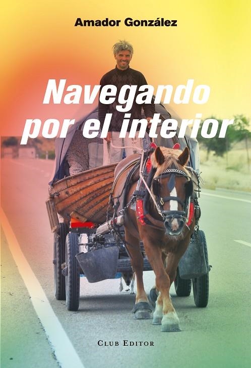 Navegando por el interior | 9788473291934 | González, Amador | Llibres.cat | Llibreria online en català | La Impossible Llibreters Barcelona