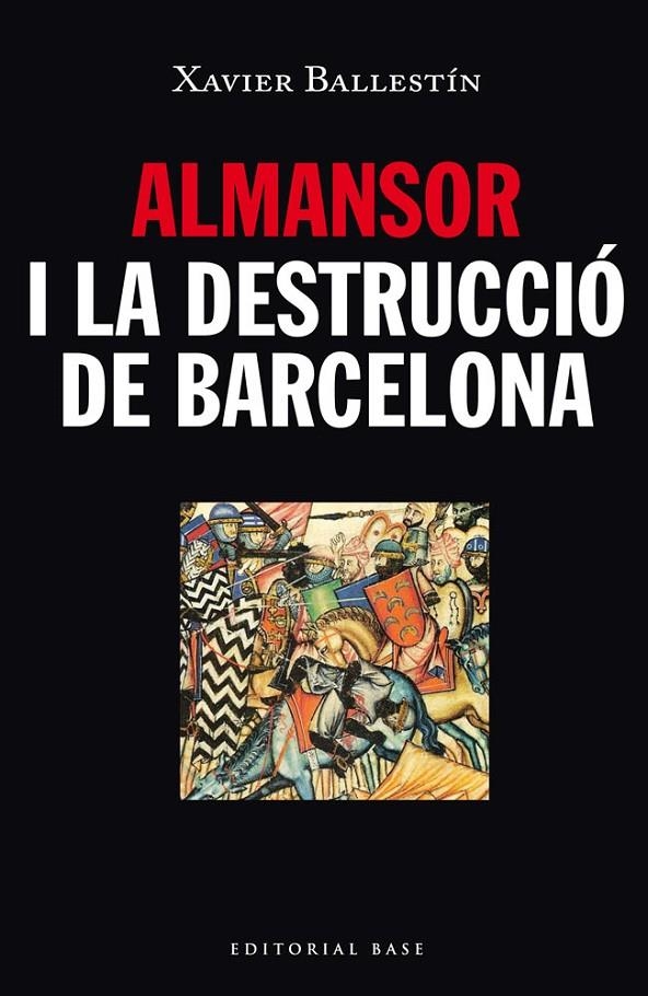 ALMANSOR I LA DESTRUCCIÓ DE BARCELONA | 9788416166480 | Xavier Ballestín | Llibres.cat | Llibreria online en català | La Impossible Llibreters Barcelona