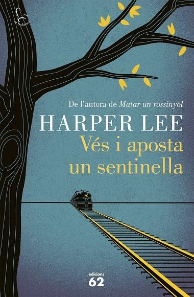 Vés i aposta un sentinella | 9788429774597 | Harper Lee | Llibres.cat | Llibreria online en català | La Impossible Llibreters Barcelona