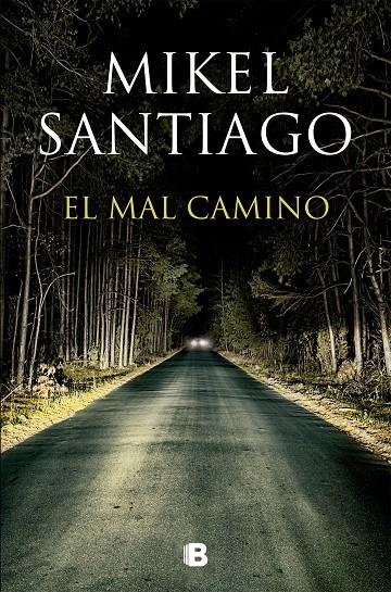 El mal camino | 9788466657044 | Santiago, Mikel | Llibres.cat | Llibreria online en català | La Impossible Llibreters Barcelona