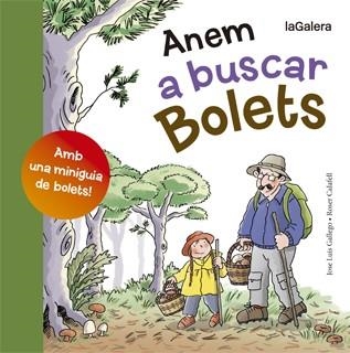 Anem a buscar bolets | 9788424652807 | Jose Luis Gallego \ Roser Calafell (il·lustr.) | Llibres.cat | Llibreria online en català | La Impossible Llibreters Barcelona