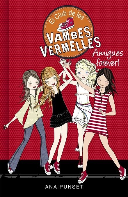 El Club de les Vambes Vermelles 2 - Amigues forever! | 9788490435519 | Punset, Ana | Llibres.cat | Llibreria online en català | La Impossible Llibreters Barcelona