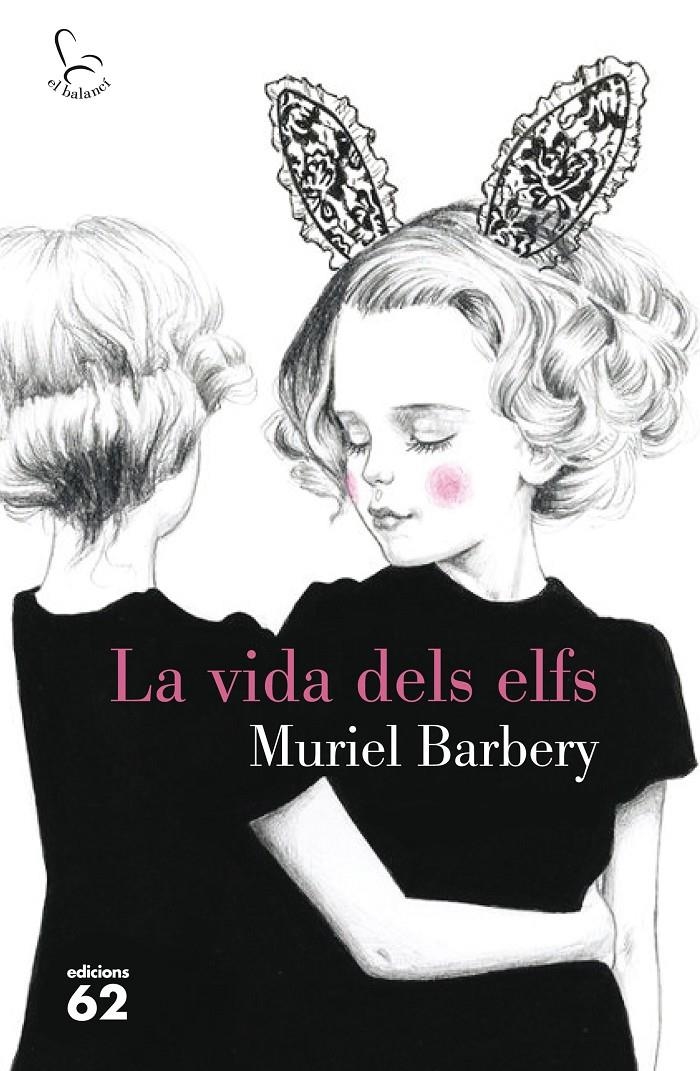 La vida dels elfs | 9788429774610 | Barbery, Muriel | Llibres.cat | Llibreria online en català | La Impossible Llibreters Barcelona