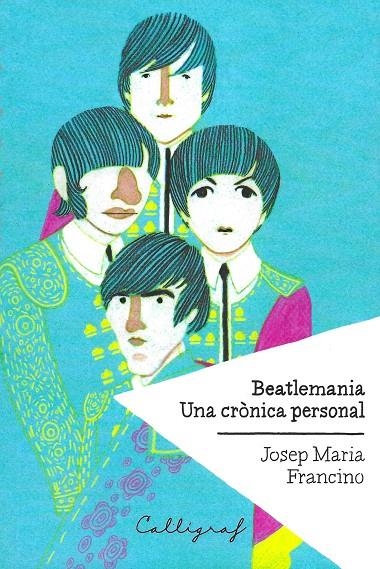 Beatlemania | 9788494400414 | Francino, Josep Maria | Llibres.cat | Llibreria online en català | La Impossible Llibreters Barcelona