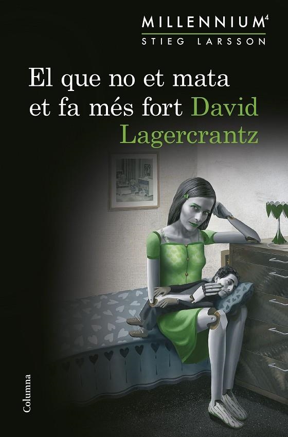 El que no et mata et fa més fort (Sèrie Millennium 4) | 9788466419864 | David Lagercrantz | Llibres.cat | Llibreria online en català | La Impossible Llibreters Barcelona