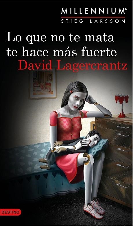 Lo que no te mata te hace más fuerte (Serie Millennium 4) | 9788423349784 | David Lagercrantz | Llibres.cat | Llibreria online en català | La Impossible Llibreters Barcelona