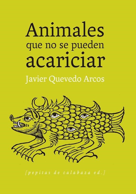 Animales que no se pueden acariciar | 9788415862161 | Quevedo Arcos, Javier | Llibres.cat | Llibreria online en català | La Impossible Llibreters Barcelona