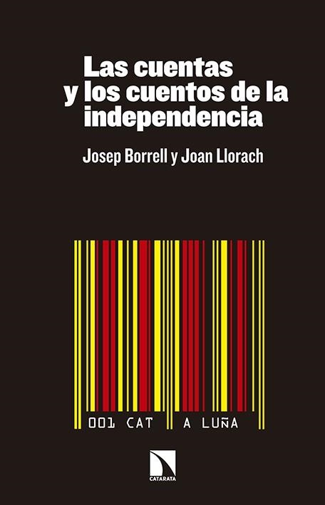 Las cuentas y los cuentos de la independencia | 9788490970577 | Borrell, Josep | Llibres.cat | Llibreria online en català | La Impossible Llibreters Barcelona