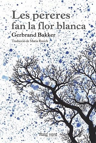 Les pereres fan la flor blanca | 9788494385407 | Bakker, Gerbrand | Llibres.cat | Llibreria online en català | La Impossible Llibreters Barcelona