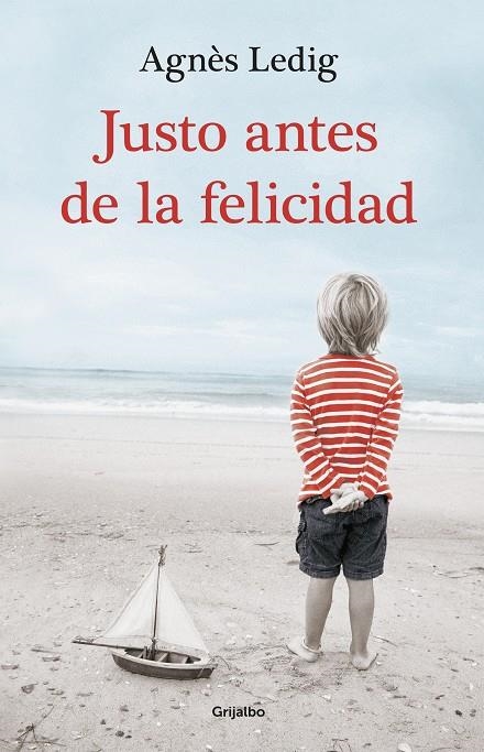 Justo antes de la felicidad | 9788425351938 | LEDIG,AGNÈS | Llibres.cat | Llibreria online en català | La Impossible Llibreters Barcelona