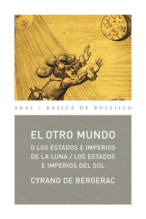 El otro mundo. Viaje a los estados e imperios de la luna i del sol | 9788446034247 | de Bergerac, Cyrano | Llibres.cat | Llibreria online en català | La Impossible Llibreters Barcelona