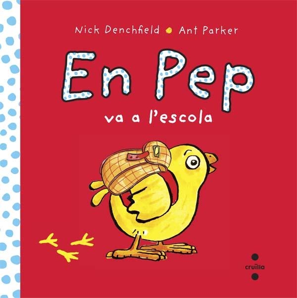 C-EN PEP VA A L'ESCOLA | 9788466138628 | Denchfield, Nick | Llibres.cat | Llibreria online en català | La Impossible Llibreters Barcelona