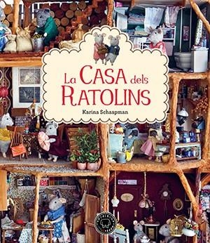 La casa dels ratolins | 9788416290352 | Schaapman, Karina | Llibres.cat | Llibreria online en català | La Impossible Llibreters Barcelona