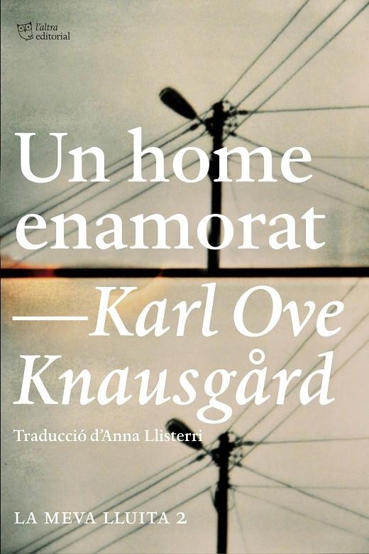 Un home enamorat. La meva lluita 2 | 9788494348143 | Knausgård, Karl Ove | Llibres.cat | Llibreria online en català | La Impossible Llibreters Barcelona