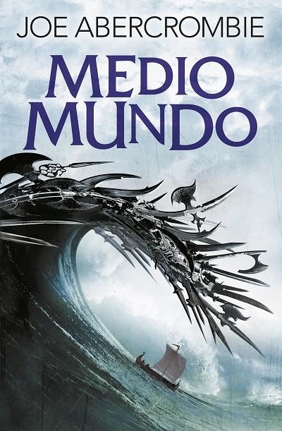 Medio mundo (El mar Quebrado 2) | 9788415831631 | ABERCROMBIE, JOE | Llibres.cat | Llibreria online en català | La Impossible Llibreters Barcelona