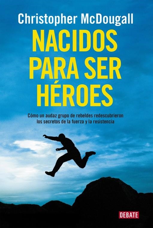 Nacidos para ser héroes | 9788499925462 | MCDOUGALL, CHRISTOPHER | Llibres.cat | Llibreria online en català | La Impossible Llibreters Barcelona