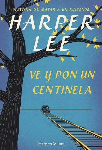 Ve y pon un centinela | 9788468767031 | Lee, Harper | Llibres.cat | Llibreria online en català | La Impossible Llibreters Barcelona