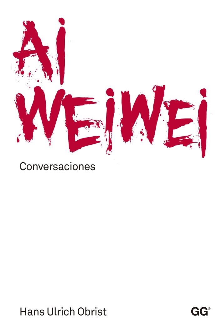 Ai Weiwei. Conversaciones | 9788425225543 | Obrist, Hans Ulrich | Llibres.cat | Llibreria online en català | La Impossible Llibreters Barcelona