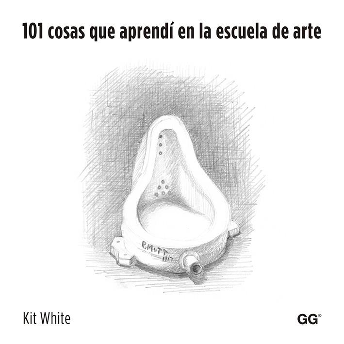 101 cosas que aprendí en la escuela de arte | 9788425225970 | White, Kit | Llibres.cat | Llibreria online en català | La Impossible Llibreters Barcelona