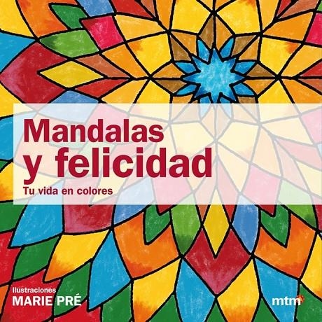 Mandalas y felicidad | 9788415278054 | Pré, Marie | Llibres.cat | Llibreria online en català | La Impossible Llibreters Barcelona