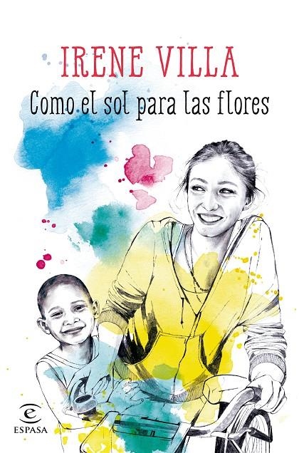 Como el sol para las flores | 9788467045161 | Irene Villa | Llibres.cat | Llibreria online en català | La Impossible Llibreters Barcelona