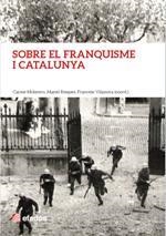 SOBRE EL FRANQUISME I CATALUNYA | 9788416547012 | Molinero, Carme/Risques, Manel/Vilanova, Francesc | Llibres.cat | Llibreria online en català | La Impossible Llibreters Barcelona