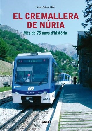 El cremallera de Núria. Més de 75 anys d'història | 9788495695659 | Dalmau Font, Agustí | Llibres.cat | Llibreria online en català | La Impossible Llibreters Barcelona