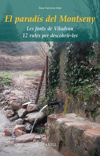 El paradís del Montseny. Les fonts de Viladrau. 12 rutes per descobrir-les | 9788492811465 | Farrerons Vidal, Òscar | Llibres.cat | Llibreria online en català | La Impossible Llibreters Barcelona