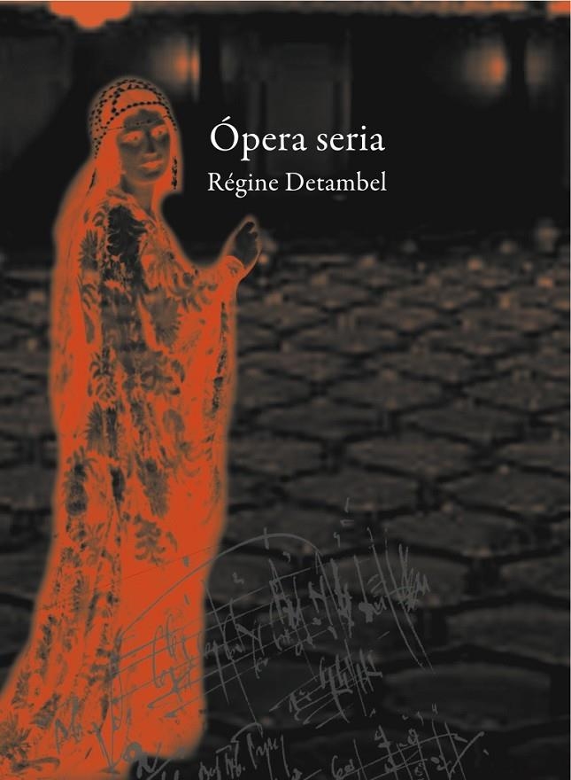 Ópera seria | 9788494179167 | Detambel, Régine | Llibres.cat | Llibreria online en català | La Impossible Llibreters Barcelona