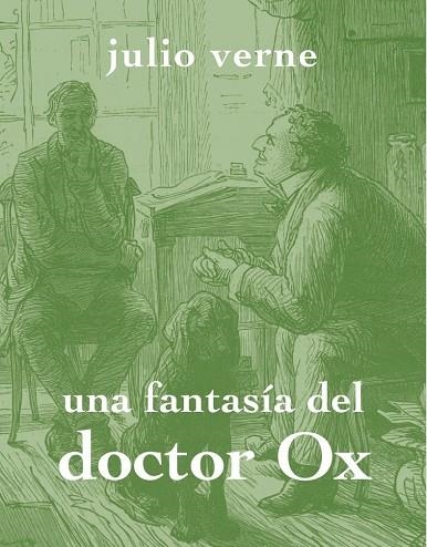 UNA FANTASIA DEL DOCTOR OX | 9788494307317 | Verne, Jules | Llibres.cat | Llibreria online en català | La Impossible Llibreters Barcelona