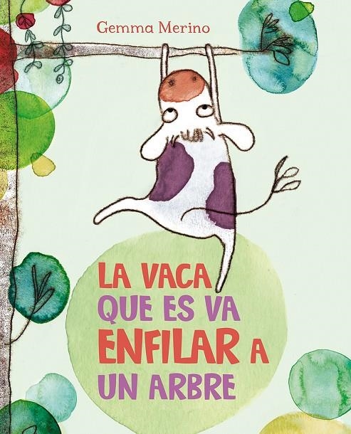 La vaca que es va enfilar a un arbre | 9788416117390 | MERINO, GEMMA | Llibres.cat | Llibreria online en català | La Impossible Llibreters Barcelona