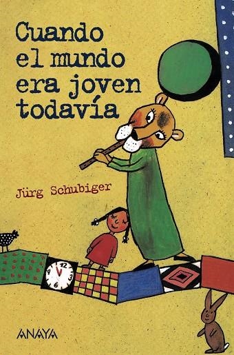 Cuando el mundo era joven todavía | 9788467871005 | Schubiger, Jürg | Llibres.cat | Llibreria online en català | La Impossible Llibreters Barcelona