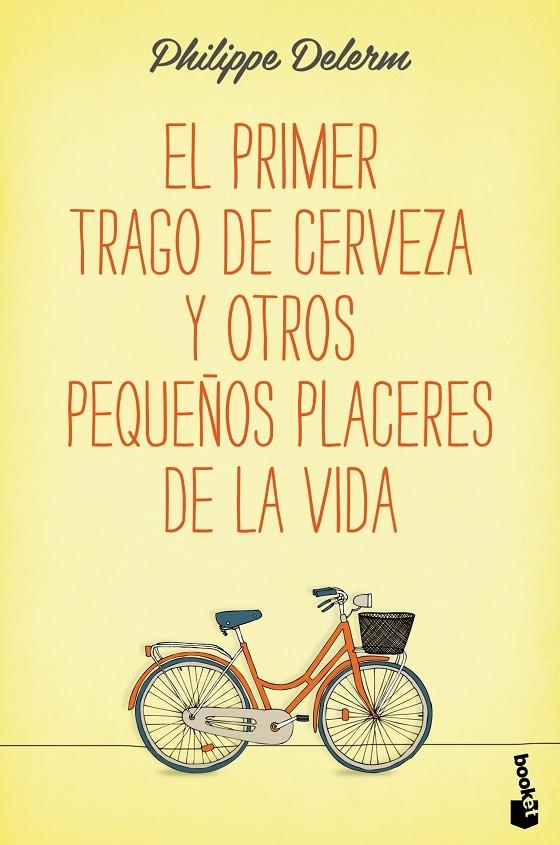 El primer trago de cerveza y otros pequeños placeres de la vida | 9788490660836 | Philippe Delerm | Llibres.cat | Llibreria online en català | La Impossible Llibreters Barcelona