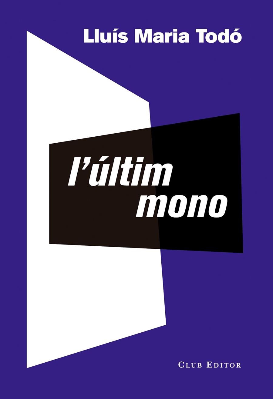 L'últim mono | 9788473291941 | Todó, Lluís Maria | Llibres.cat | Llibreria online en català | La Impossible Llibreters Barcelona