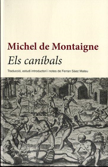 ELS CANÍBALS | 9788494342431 | MONTAIGNE | Llibres.cat | Llibreria online en català | La Impossible Llibreters Barcelona