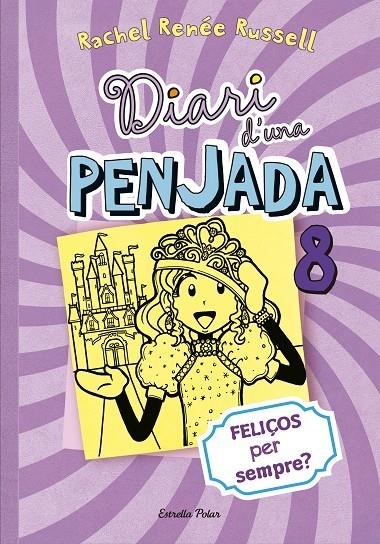 Diari d'una penjada 8. Feliços per sempre? | 9788490574706 | Rachel Renée Russell | Llibres.cat | Llibreria online en català | La Impossible Llibreters Barcelona