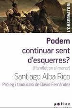 Podem continuar sent d'esquerres? | 9788486469894 | Alba Rico, Santiago | Llibres.cat | Llibreria online en català | La Impossible Llibreters Barcelona