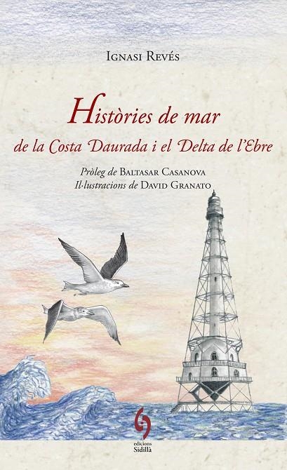 Històries de mar de la Costa Daurada i el Delta de l'Ebre | 9788494256479 | Revés, Ignasi | Llibres.cat | Llibreria online en català | La Impossible Llibreters Barcelona