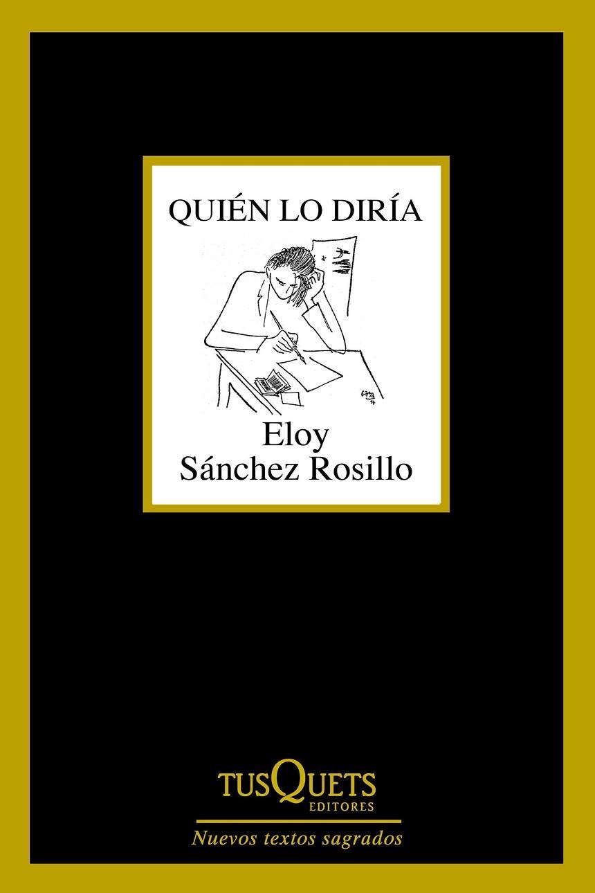 Quién lo diría | 9788490661789 | Eloy Sánchez Rosillo | Llibres.cat | Llibreria online en català | La Impossible Llibreters Barcelona