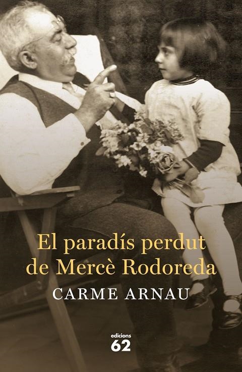 El paradís perdut de Mercè Rodoreda | 9788429774672 | Carme Arnau Faidella | Llibres.cat | Llibreria online en català | La Impossible Llibreters Barcelona