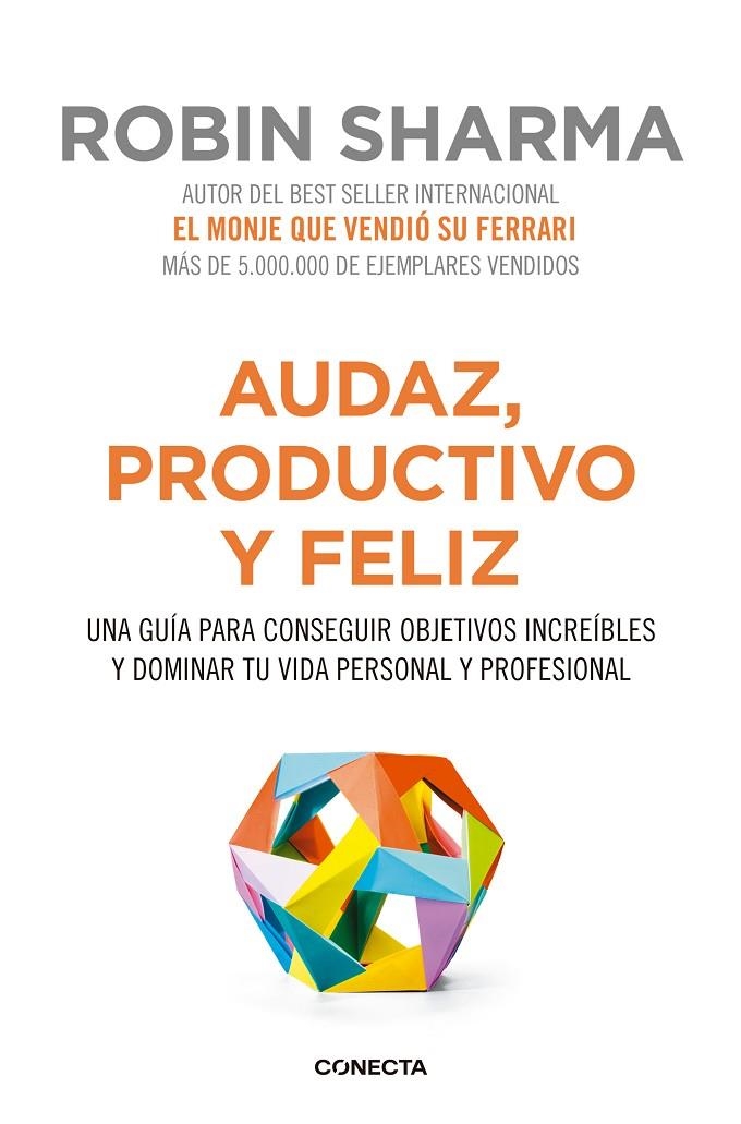 AUDAZ, PRODUCTIVO Y FELIZ | 9788416029563 | Sharma, Robin | Llibres.cat | Llibreria online en català | La Impossible Llibreters Barcelona