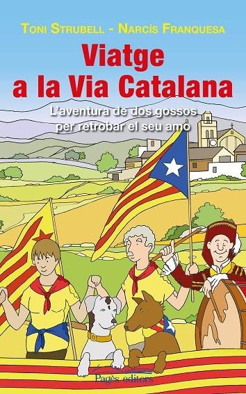 Viatge a la Via Catalana | 9788499756585 | Strubell Trueta, Toni/Franquesa Clos, Narcís | Llibres.cat | Llibreria online en català | La Impossible Llibreters Barcelona