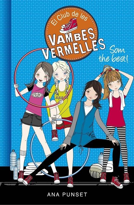 El Club de les Vambes Vermelles 4 - Som the best! | 9788490436028 | Punset, Ana | Llibres.cat | Llibreria online en català | La Impossible Llibreters Barcelona